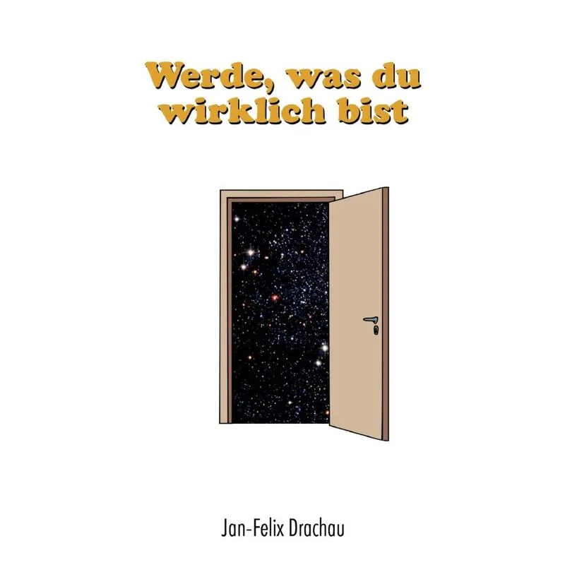 Werde, Was Du Wirklich Bist