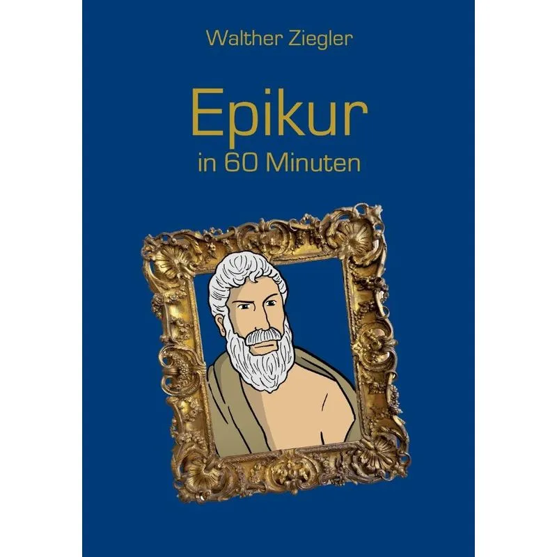 Epikur In 60 Minuten