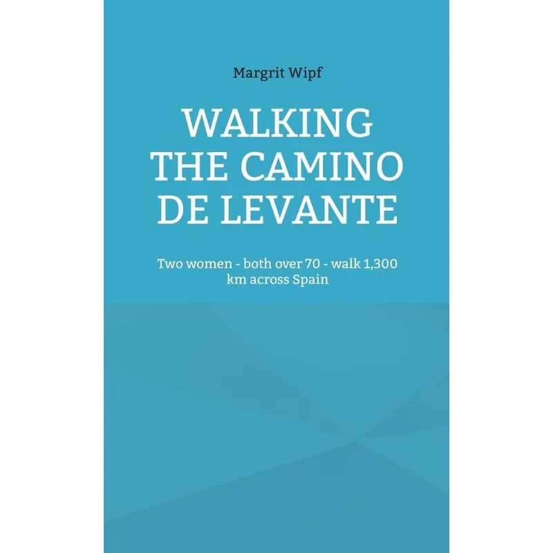 Walking The Camino De Levante