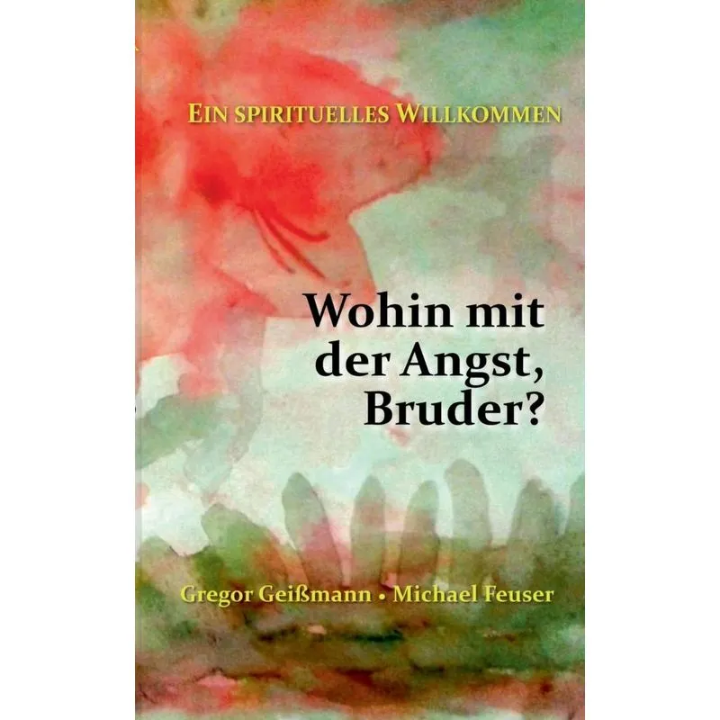 Wohin Mit Der Angst, Bruder?