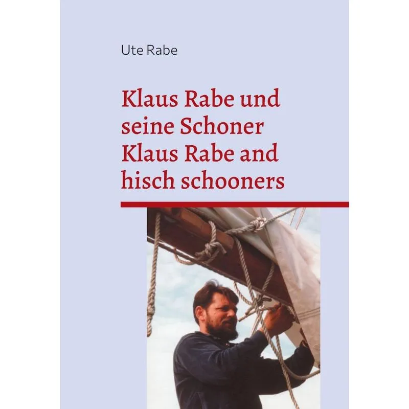 Klaus Rabe und seine Schoner