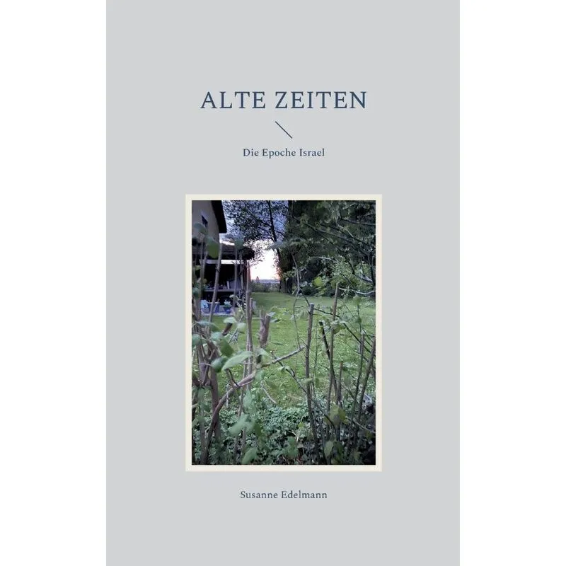 Alte Zeiten