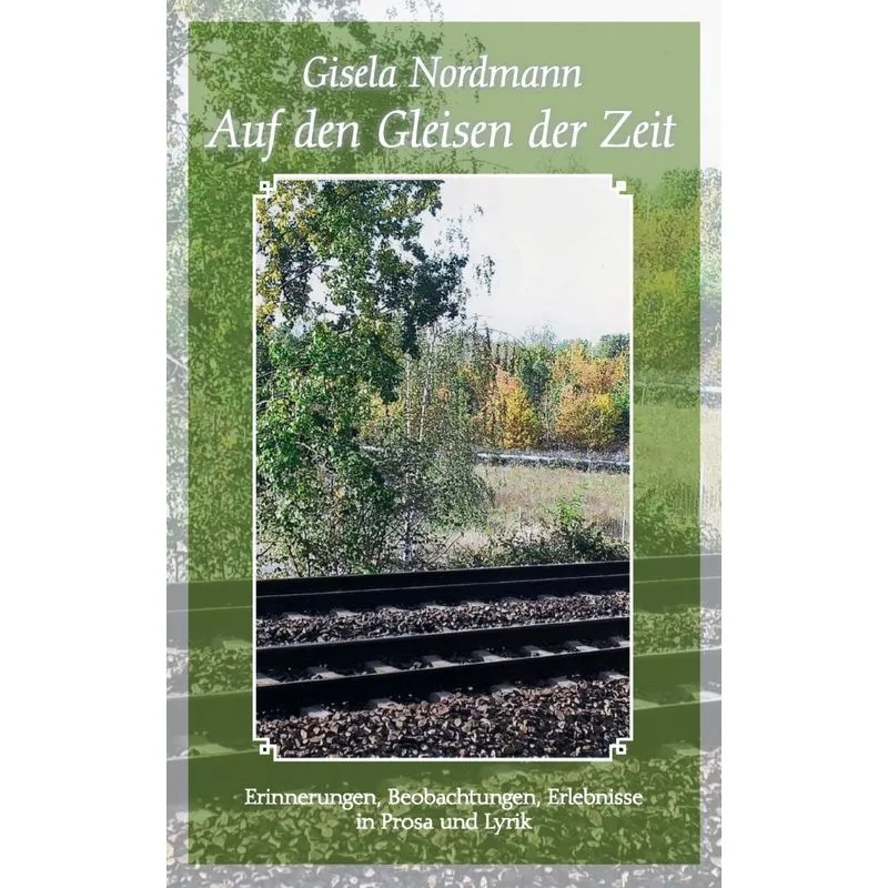 Auf Den Gleisen Der Zeit
