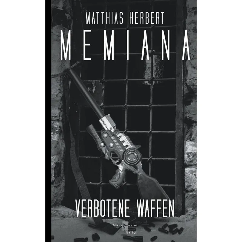 Memiana 9 - Verbotene Waffen