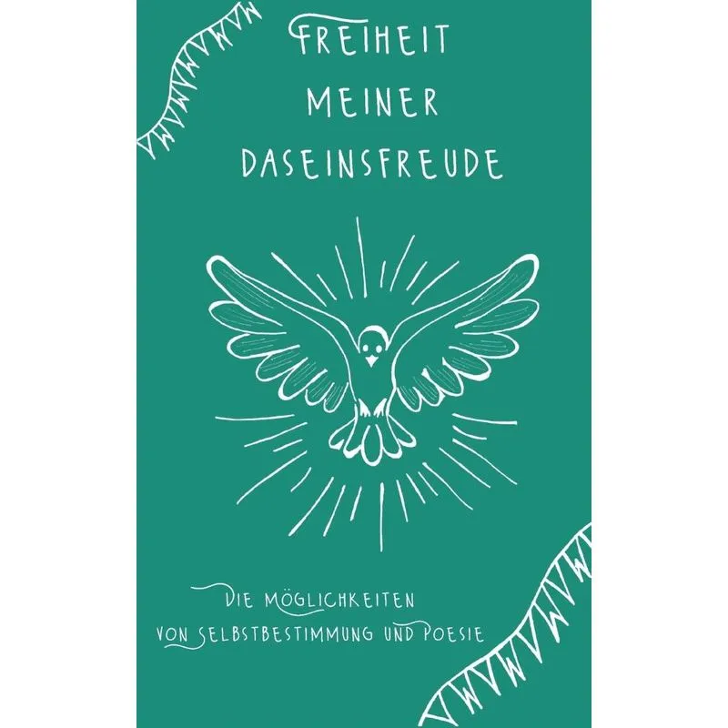 Freiheit Meiner Daseinsfreude