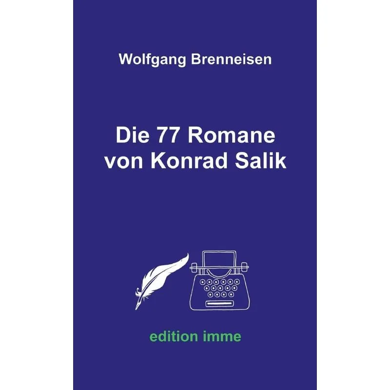 Die 77 Romane Von Konrad Salik