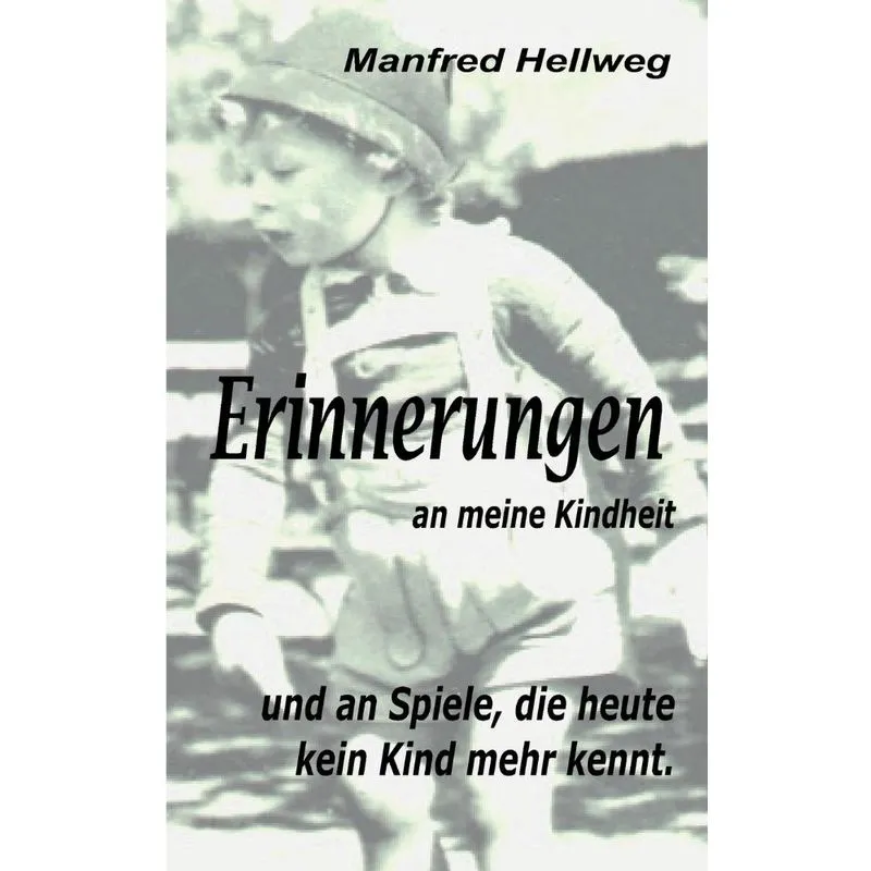 Erinnerungen An Meine Kindheit