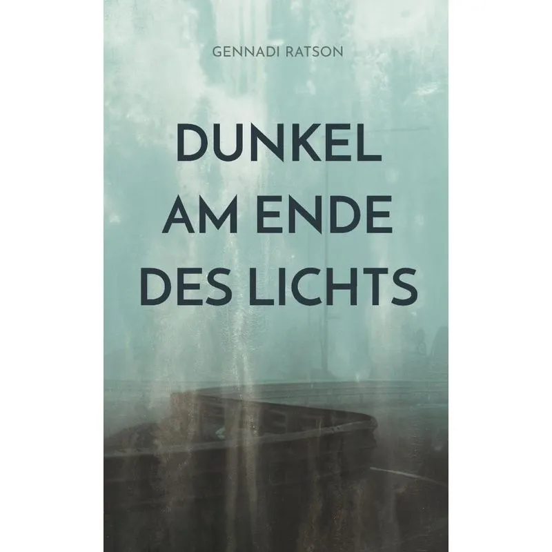 Dunkel Am Ende Des Lichts