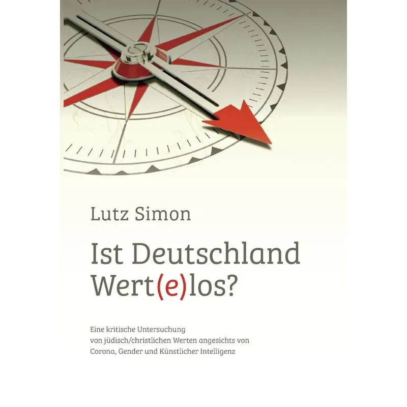 Ist Deutschland Wert(e)los?