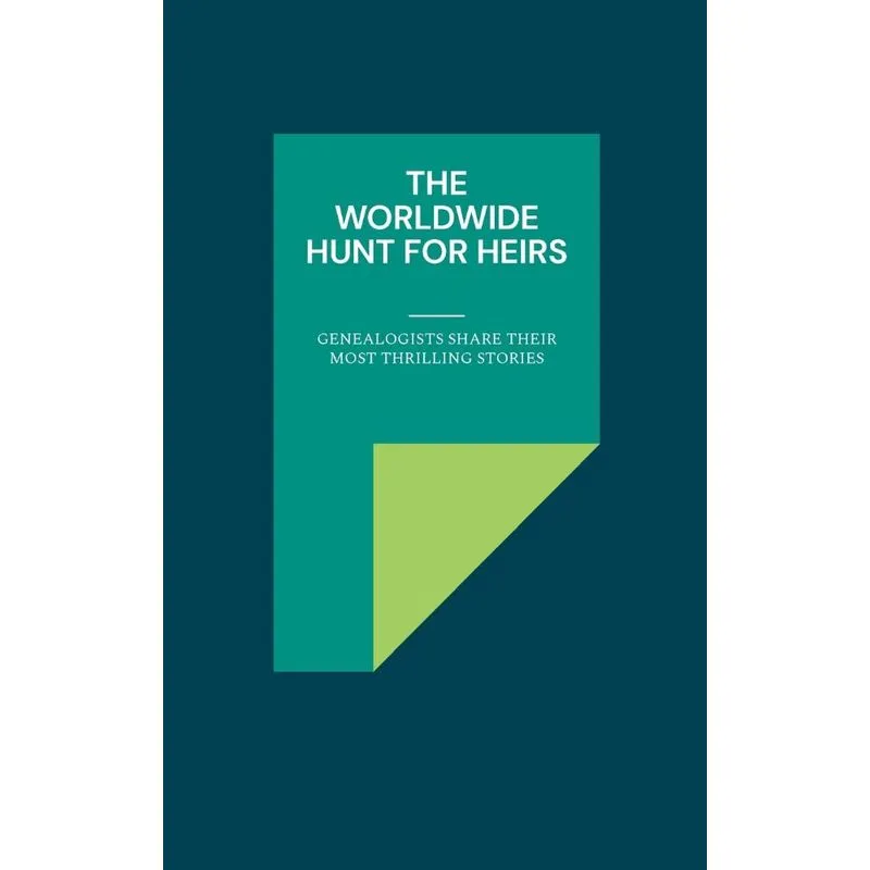 The Worldwide Hunt For Heirs