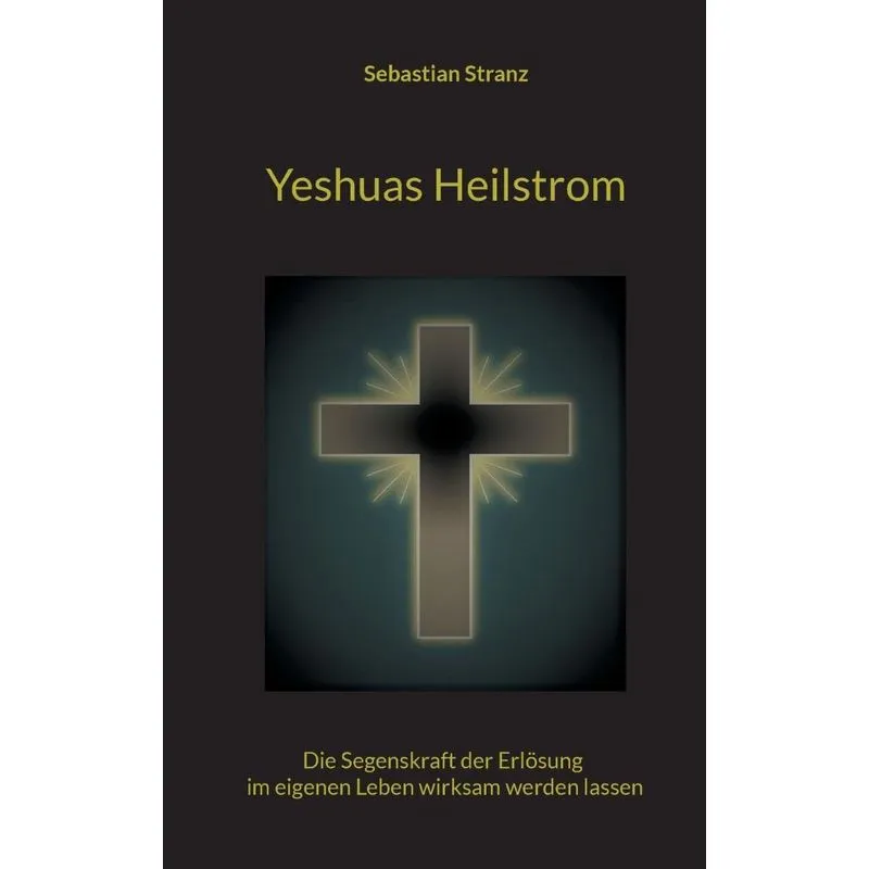 Yeshuas Heilstrom