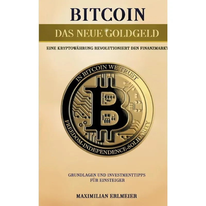 Bitcoin - Das Neue Goldgeld