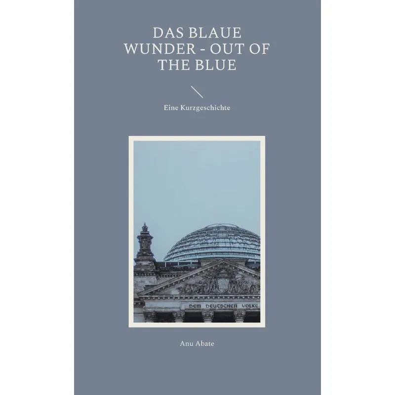 Das Blaue Wunder - Out Of The Blue
