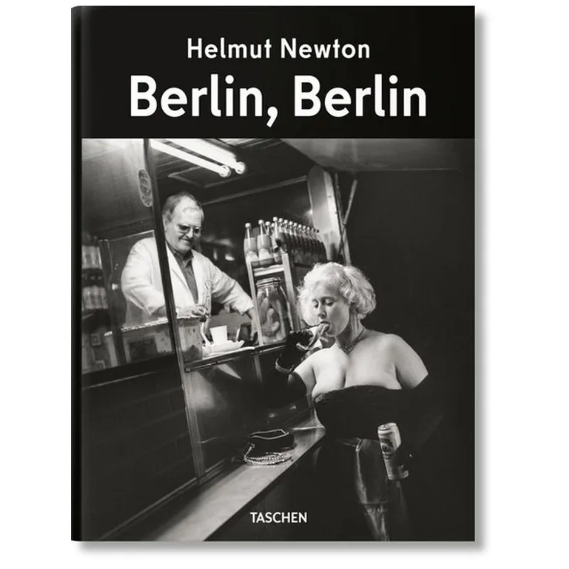 HELMUT NEWTON - BERLIN, BERLIN