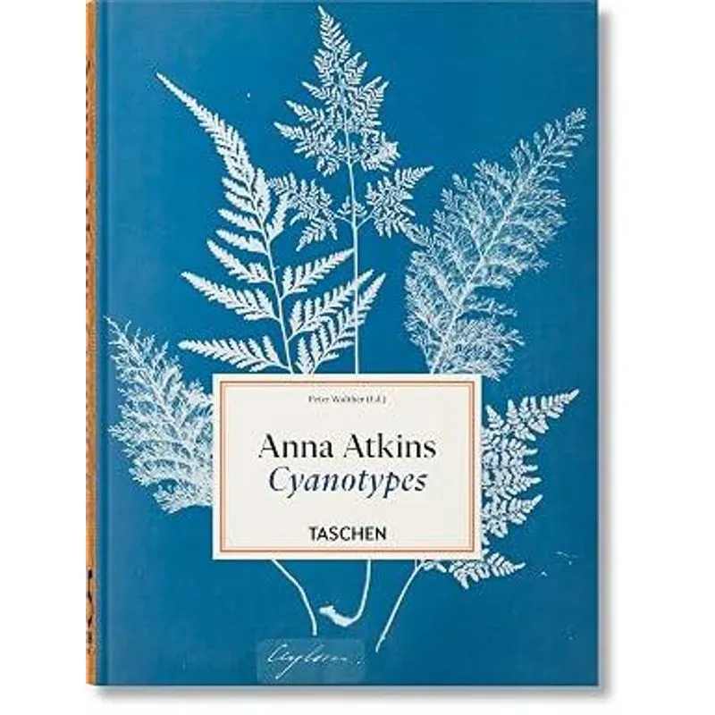 Anna Atkins. Cyanotypes. 45Th Ed.