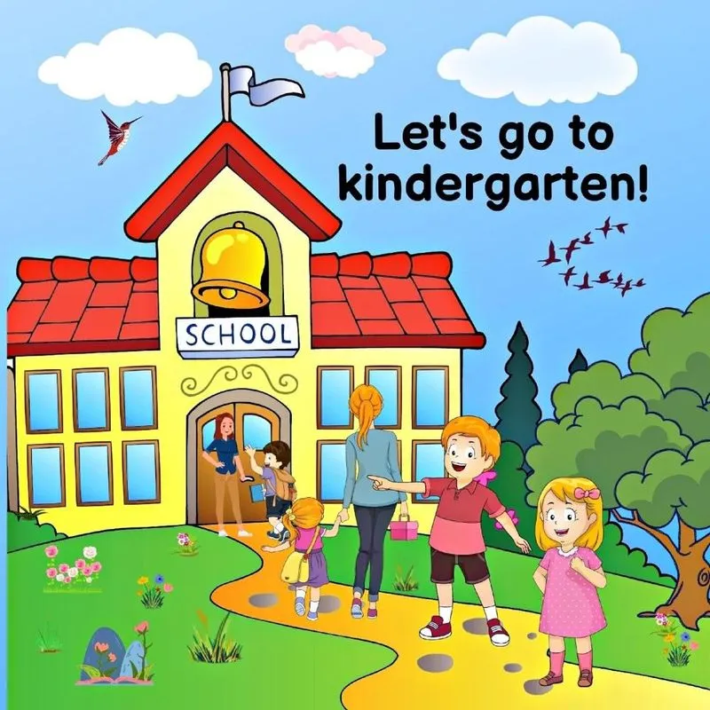 Lets Go To Kindergarten!