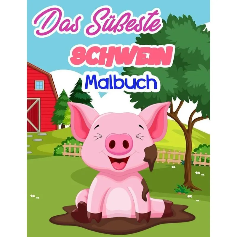 Das Süßeste Schwein Malbuch