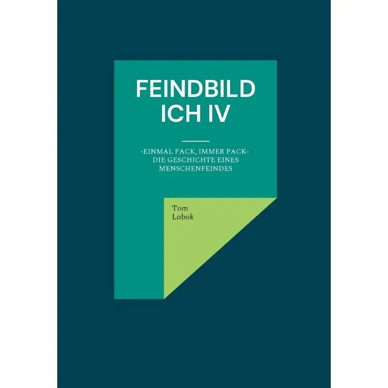 Feindbild Ich Iv