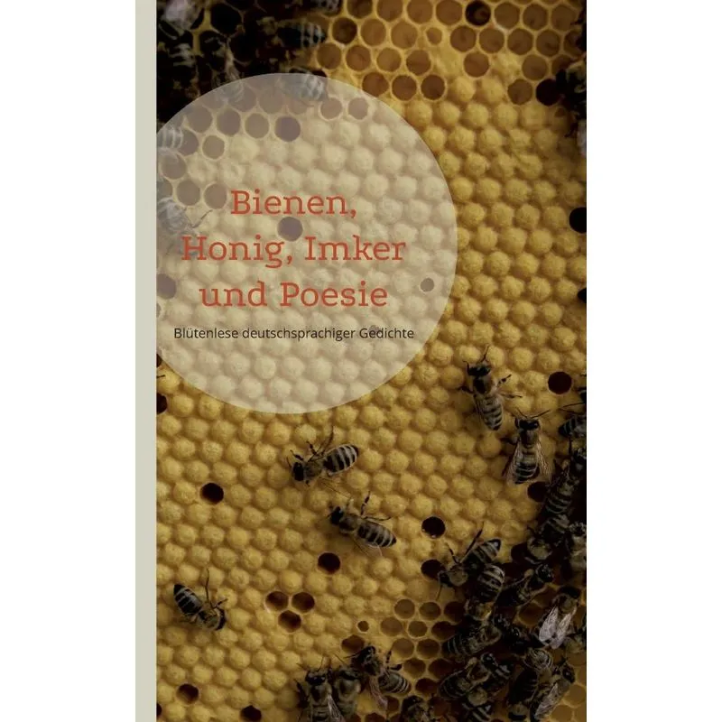 Bienen, Honig, Imker Und Poesie