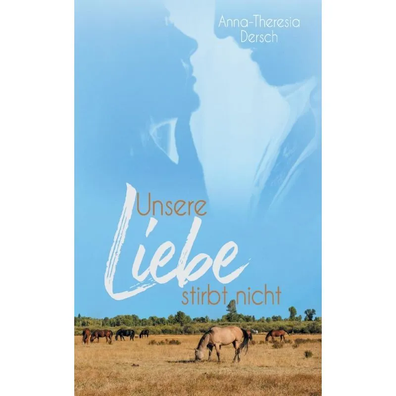 Unsere Liebe Stirbt Nicht