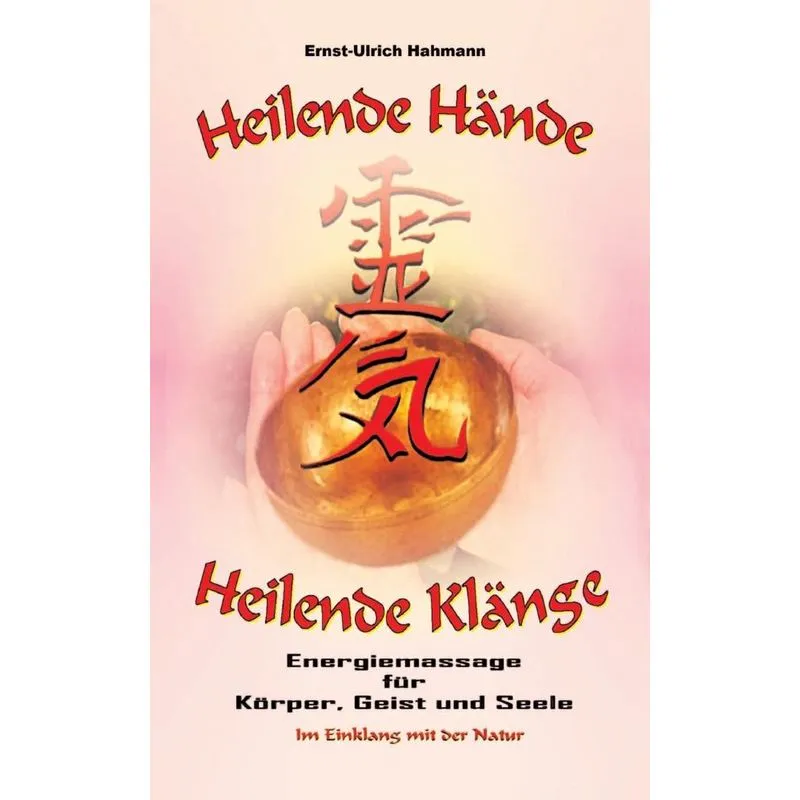 Heilende Hände - Heilende Klänge