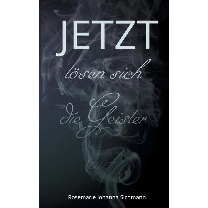 Jetzt Lösen Sich Die Geister Auf