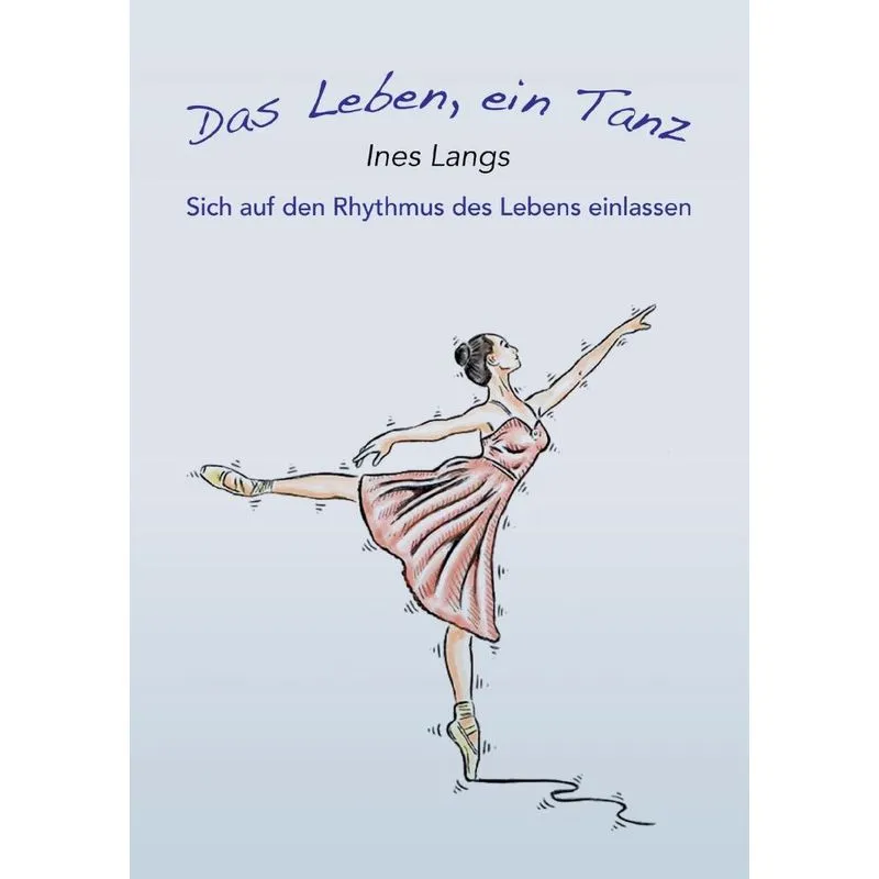 Das Leben, Ein Tanz