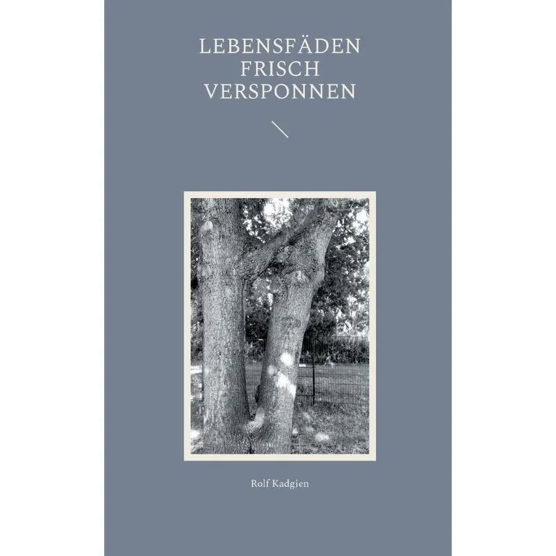 Lebensfäden Frisch Versponnen