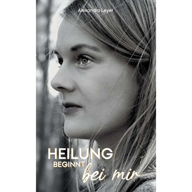 Heilung Beginnt Bei Mir