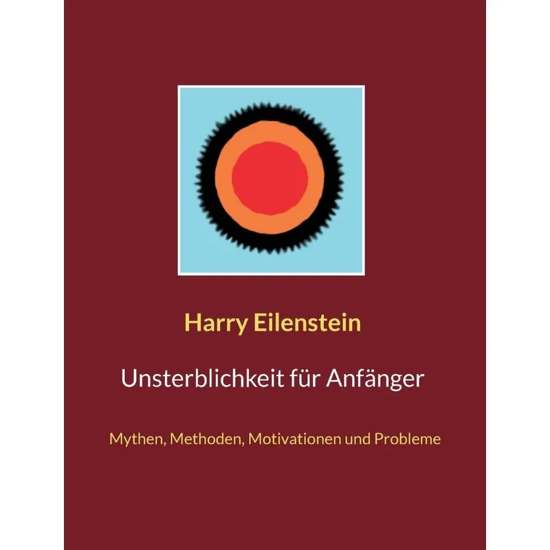 Unsterblichkeit Für Anfänger
