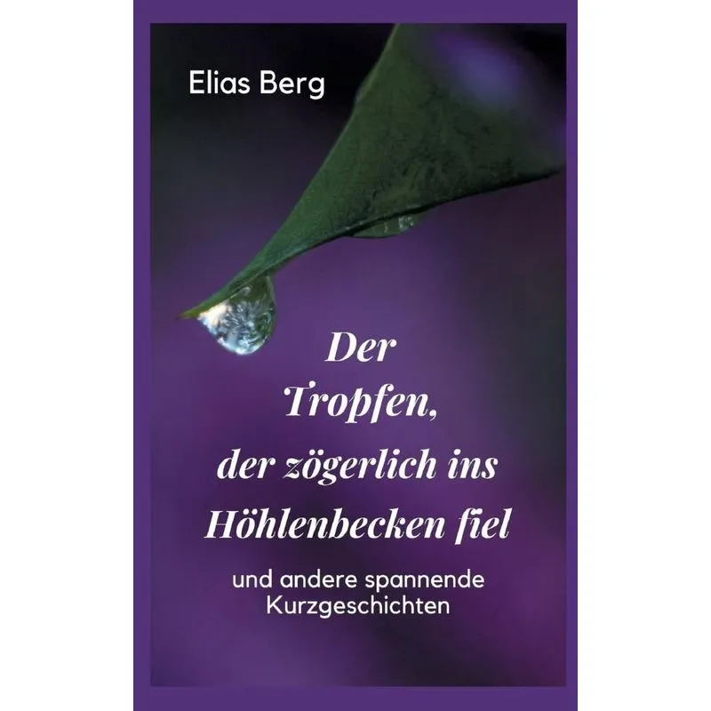 Der Tropfen, Der Zögerlich Ins Höhlenbecken Fiel