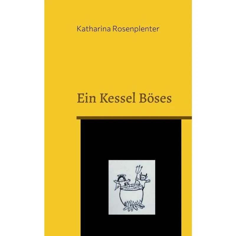 Ein Kessel Bses