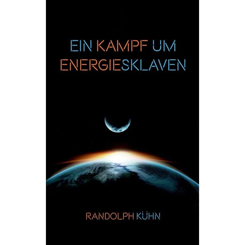 Ein Kampf Um Energiesklaven