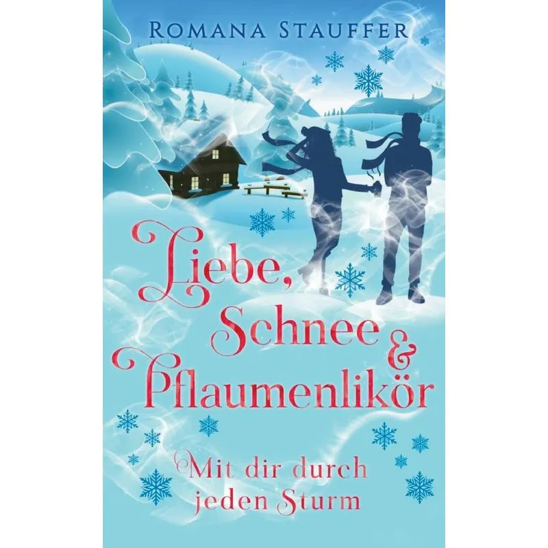 Liebe, Schnee &amp; Pflaumenlikör