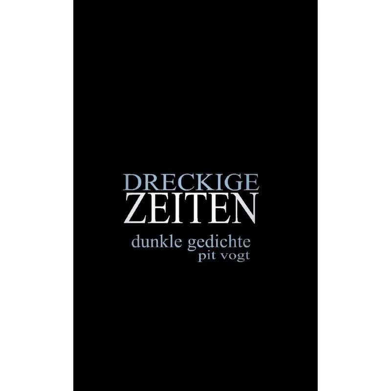 Dreckige Zeiten