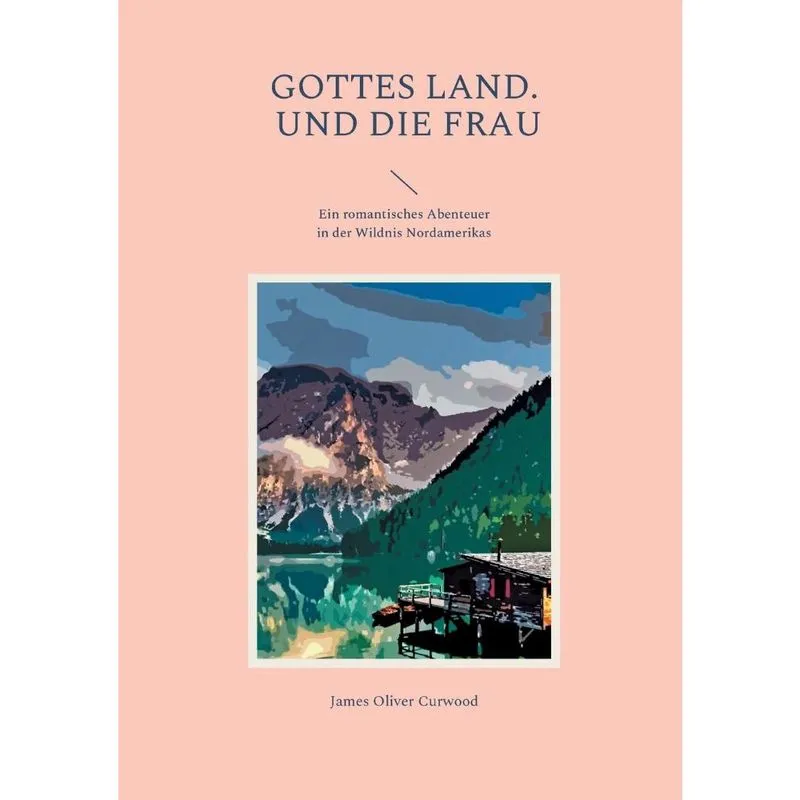 Gottes Land. - Und die Frau