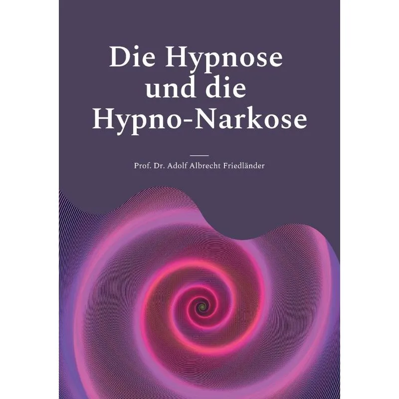 Die Hypnose Und Die Hypno-narkose