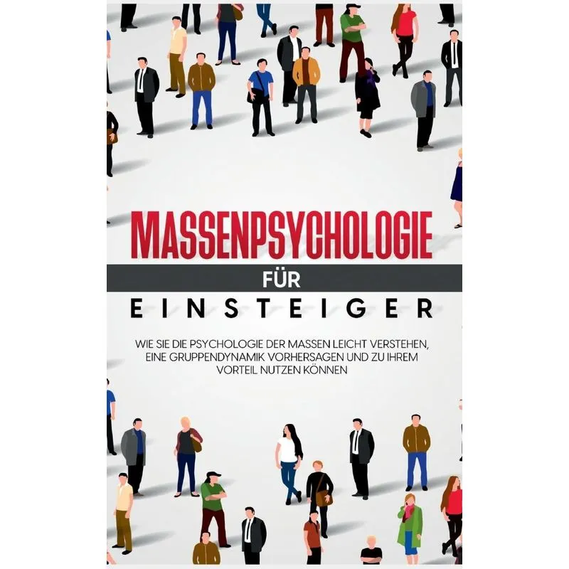 Massenpsychologie Für Einsteiger