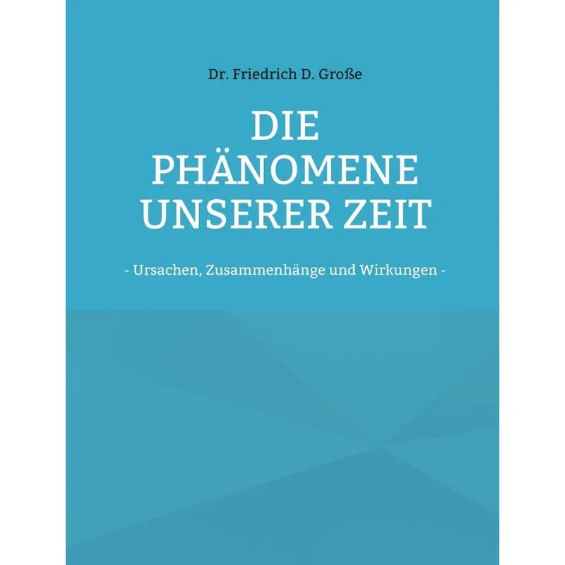 Die Phänomene Unserer Zeit