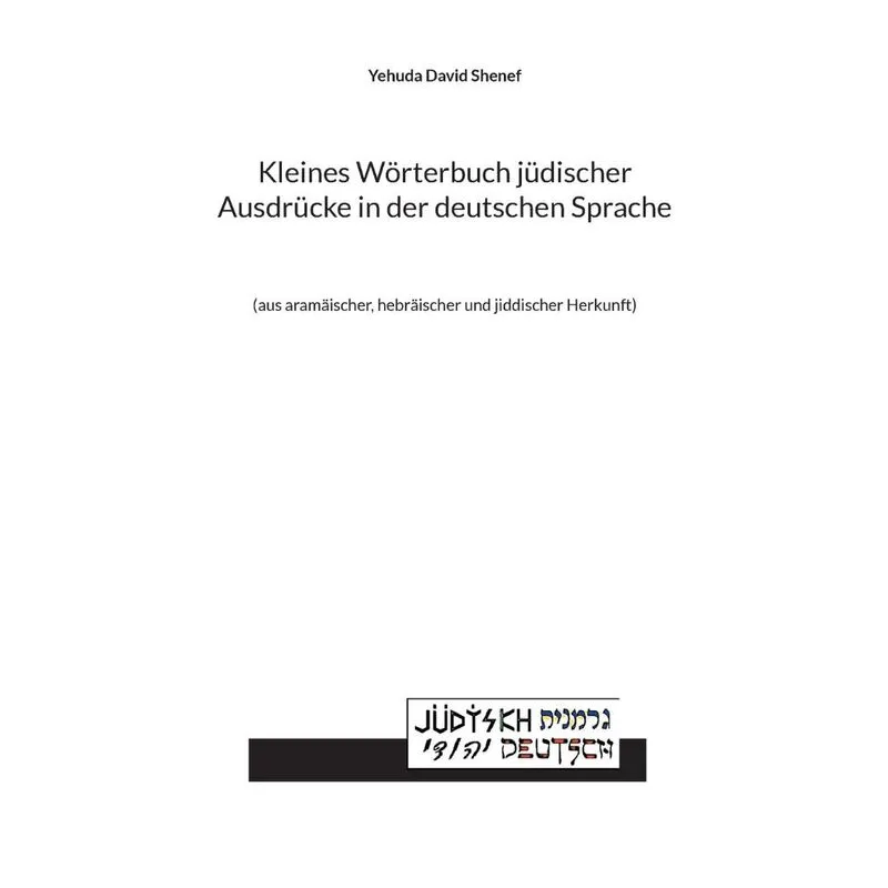 Kleines Wörterbuch Jüdischer Ausdrücke In Der Deutschen Spr