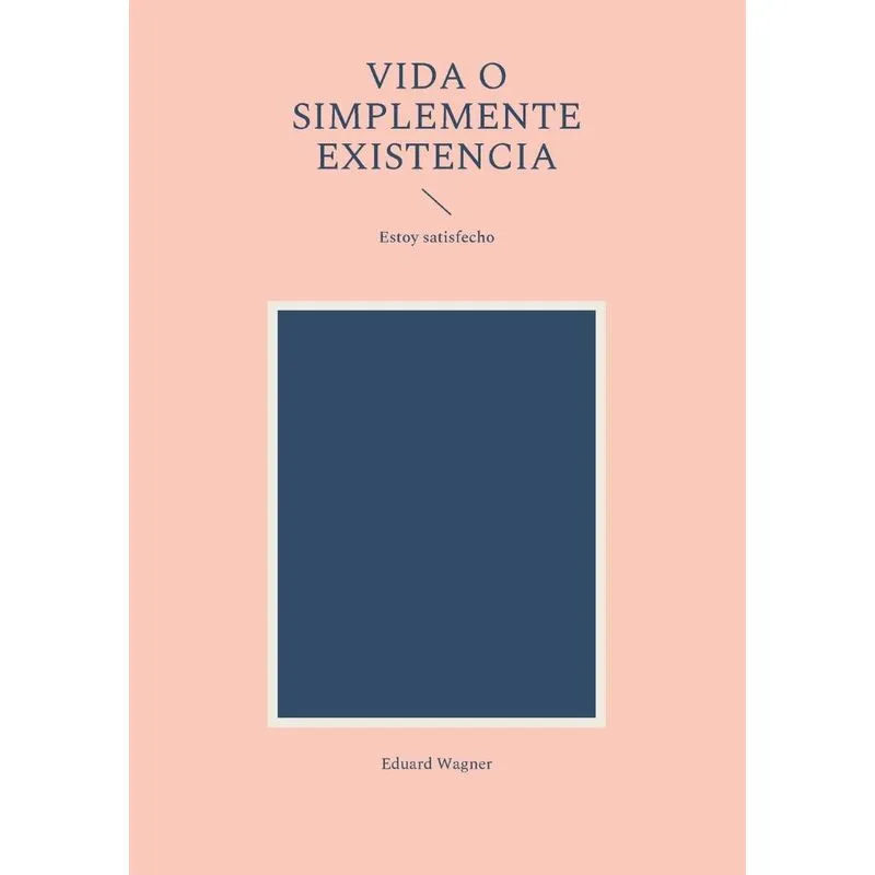 Vida O Simplemente Existencia