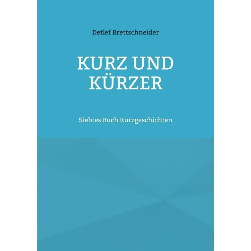 Kurz Und Kürzer