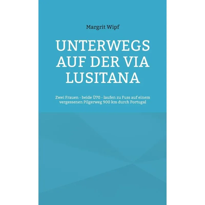 Unterwegs Auf Der Via Lusitana