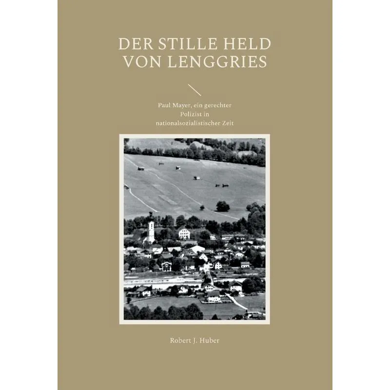 Der Stille Held Von Lenggries