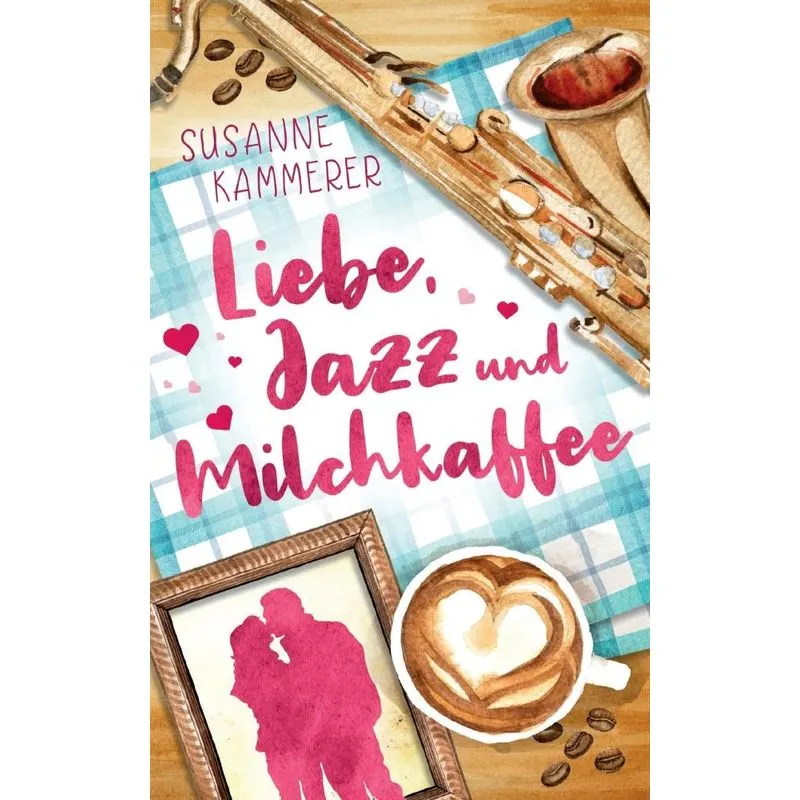 Liebe, Jazz &amp; Milchkaffee