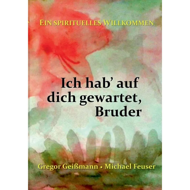 Ich Hab Auf Dich Gewartet, Bruder