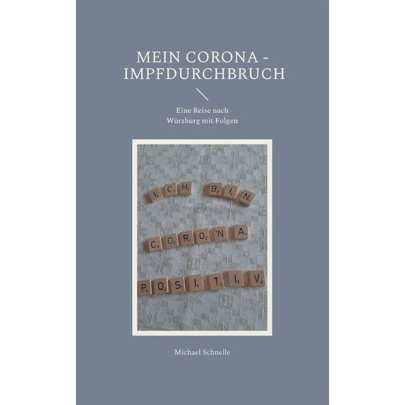 Mein Corona - Impfdurchbruch