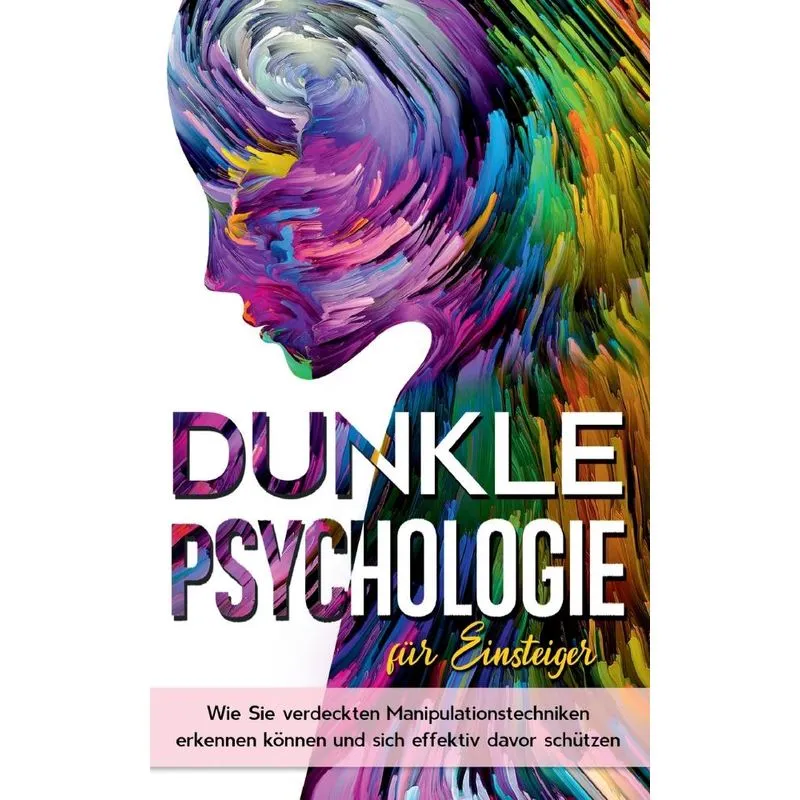 Dunkle Psychologie Für Einsteiger