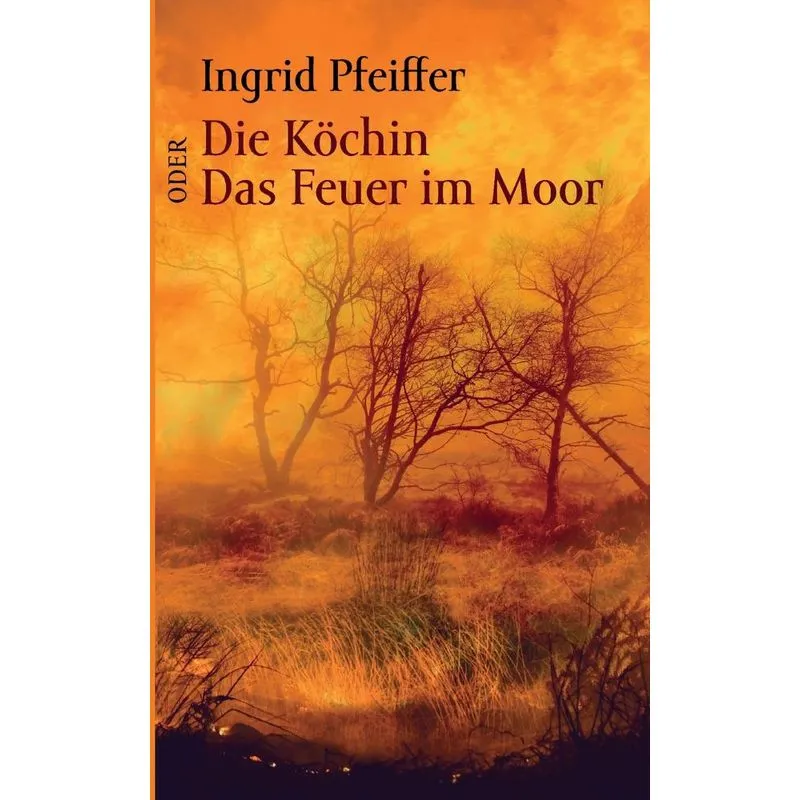 Die Köchin Oder Das Feuer Im Moor