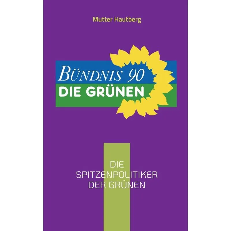 Die Spitzenpolitiker Der Grünen